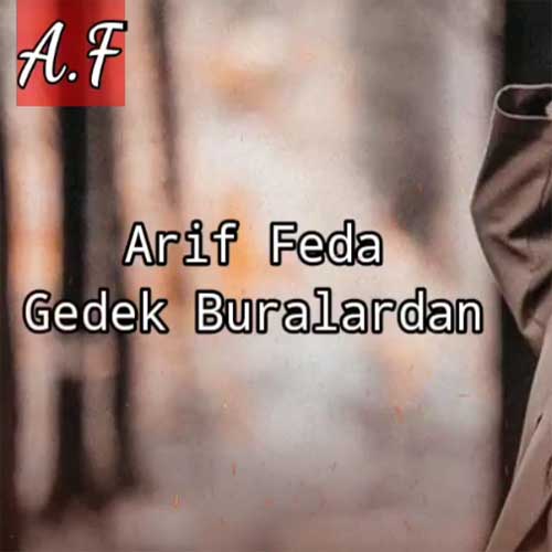 دانلود آهنگ ترکی عارف فدا بنام گدک بورالاردان